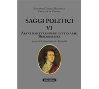 Saggi politici. Vol. 6 - Capece Minutolo Antonio