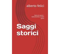 Saggi storici: Storie di uomini - Dall'antichità ai nostri giorni