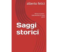 Saggi storici: Storie di uomini - Dall'antichità ai nostri giorni