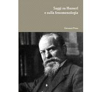Saggi su Husserl e sulla fenomenologia