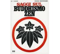 Saggi sul buddhismo zen. Vol. 3: La trasformazione del buddhismo e l'Influenza dello zen sulla cultura giapponese.