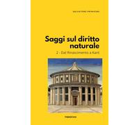 Saggi sul diritto naturale: 2. Dal Rinascimento a Kant: 19