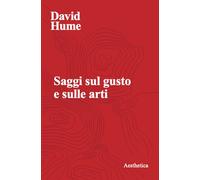 Saggi sul gusto e sulle arti - [Aesthetica Edizioni]