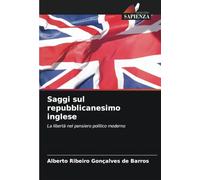 Saggi sul repubblicanesimo inglese: La libertà nel pensiero politico moderno