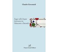 Saggi sulla lingua letteraria tra Ottocento e Duemila