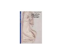 Saggi sull'arte, la letteratura e il linguaggio - Freud Sigmund