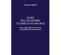 Saggi sull'economia classica e su walras
