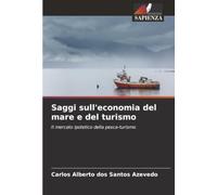 Saggi sull'economia del mare e del turismo: Il mercato ipotetico della pesca-turismo