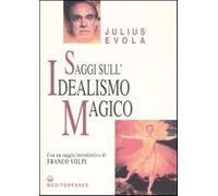 Saggi sull'idealismo magico - Evola Julius
