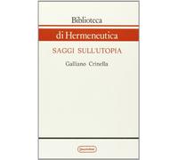 Saggi sull'utopia. Individuo e soggetto collettivo