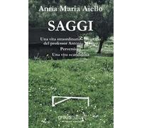 Saggi: Una vita straordinaria, bigrafia del professor Antonio Mango. Perversioni. Una vita scandalosa