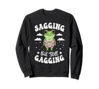 Sagging Ma Ancora Bavaglio Divertente Rana Umorismo Sarcastico Meme Felpa