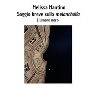 Saggio breve sulla melancholía: L'umore nero