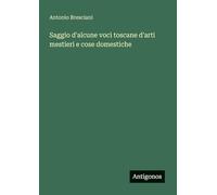 Saggio d'alcune voci toscane d'arti mestieri e cose domestiche