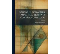Saggio Di Geometria Analitica, Trattata Con Nuovo Metodo