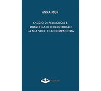 SAGGIO DI PEDAGOGIA E DIDATTICA INTERCULTURALE: LA MIA VOCE TI ACCOMPAGNERÀ