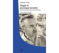Saggio di psicologia sensibile. Rieducazione di tecniche di vita sostitutive (Vol. 2)