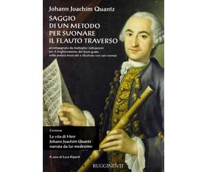 Saggio di un metodo per suonare il flauto traverso-La vita di Herr J. J. Quantz narrata da lui medesimo