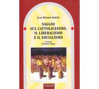 Saggio sul Cattolicesimo, il Liberalismo e il Socialismo - [Il Cerchio]