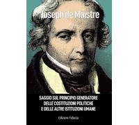 Saggio sul principio generatore delle costituzioni politiche e delle altre istituzioni umane