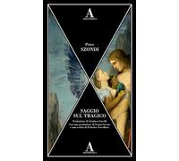 Szondi, Peter. - Saggio sul tragico.