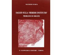 Saggio sulla «Heredis institutio». Problemi di origine