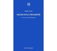 Saggio sulla negazione. Per una antropologia linguistica