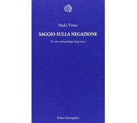 Saggio sulla negazione. Per una antropologia linguistica - NUOVO