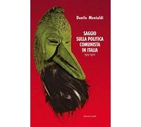 Saggio sulla politica comunista in Italia 1919-1970
