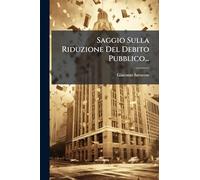 Saggio Sulla Riduzione Del Debito Pubblico...