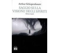 Saggio sulla visione degli spiriti. Ed Integrale
