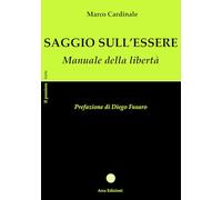 Saggio sull'essere. Manuale della libertà