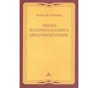 Libri Gobineau Joseph-Arthur de - Saggio Sull'ineguaglianza Delle Razze Umane (R