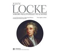 Saggio sull'intelletto umano. Testo inglese a fronte - Locke John
