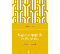 Saggistica spagnola del Novecento. Percorsi e modelli
