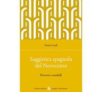 Saggistica spagnola del Novecento. Percorsi e modelli