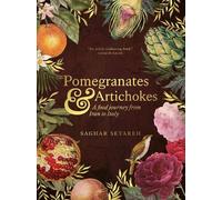 Saghar Setareh Pomegranates and Artichokes (Copertina rigida)