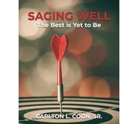 Saging Well: The Best is Yet to Be