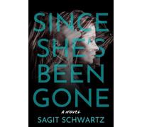 Sagit Schwartz Since She's Been Gone (Copertina rigida)