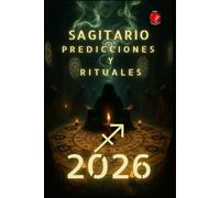 Sagitario Predicciones y Rituales 2026