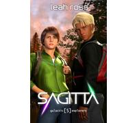 Sagitta: Galactic Explorers, Book Five