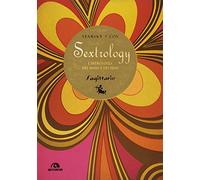 Sagittario. Sextrology. L'astrologia del sesso e dei sessi