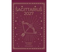 Sagittarius 2027 Astro Diary with Predictions: 2027 Horoscope for Sagittarius by Scribbled Fox