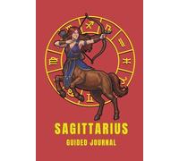 Sagittarius Guided Journal: 6x9 Notebook Daily and Weekly Planner with Zodiac Traits, Self Reflection Prompts, Coloring Page , Manifestation & Goal Setting Pages
