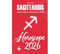 Sagittarius Horoscope 2026: Mini Zodiac Prediction 2026