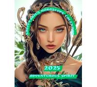 Sagittarius Horoscope Calendar 2025: Adventurous Spirit