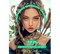 SAGITTARIUS Horoscope Calendar 2025: Adventurous Spirit | Remember that every step forward is a step towards new experiences and unforgettable moments.