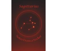 Sagittarius: Notes From a Seeker