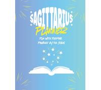Sagittarius Planner: A 12-Month Astrology-Inspired Weekly Planner: Plan with Precision, Purpose, and Sagittarius Energy