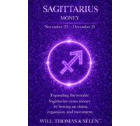 SAGITTARIUS THE PSYCHOLOGY OF MONEY: How this sign earns, spends, and makes decisions - understand its patterns to act more effectively